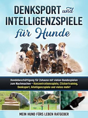 cover image of Denksport und Intelligenzspiele für Hunde